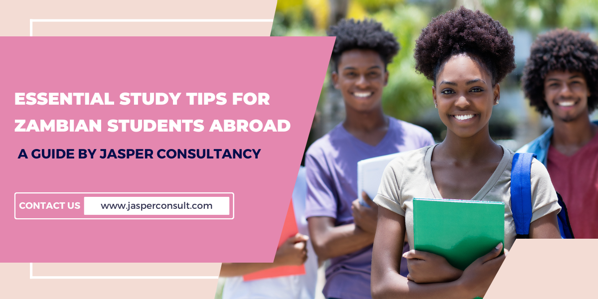 Read more about the article Essential Study Tips for Zambian Students Abroad: A Guide by Jasper Consultancy